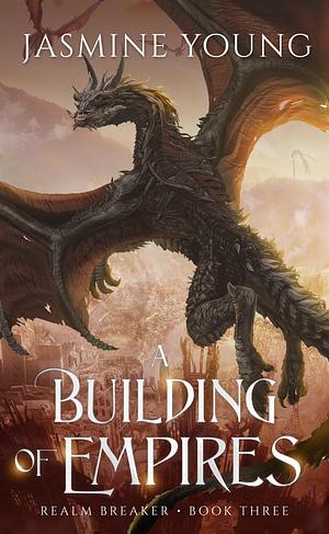 A Building of Empires by Jasmine Young