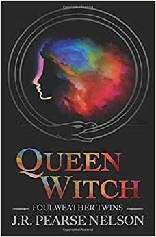 Queen Witch by J.R. Pearse Nelson