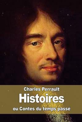 Histoires ou Contes du temps passé by Charles Perrault