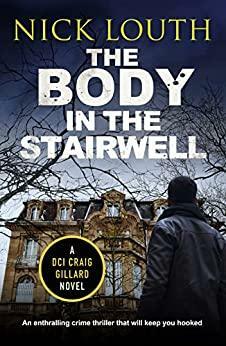 The Body in the Stairwell by Nick Louth