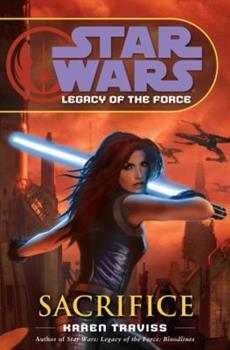 Star Wars: Legacy of the Force 5 - Sacrifice by Karen Traviss
