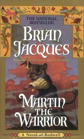 Martin the Warrior: A Tale from Redwall #06 by Brian Jacques