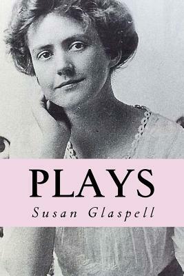 Plays by Susan Glaspell