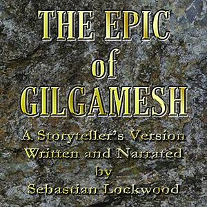 The Epic of Gilgamesh by Sebastian Lockwood