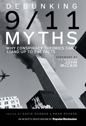 Debunking 9/11 Myths by Brad Reagan, John McCain, David Dunbar