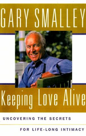 Secrets to Lasting Love by Gary Smalley