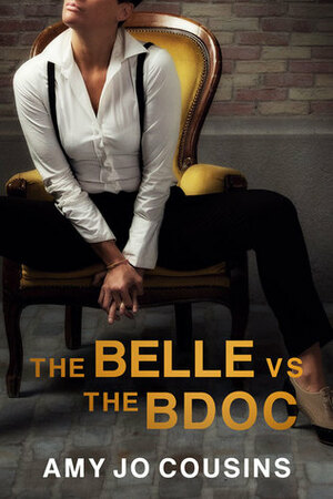 The Belle vs. the BDOC by Amy Jo Cousins