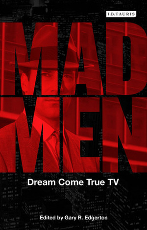 Mad Men by Gary R. Edgerton