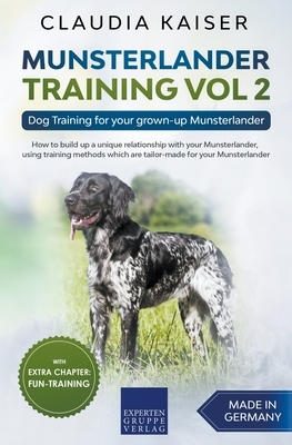 Munsterlander Training Vol 2 - Dog Training for your grown-up Munsterlander by Claudia Kaiser