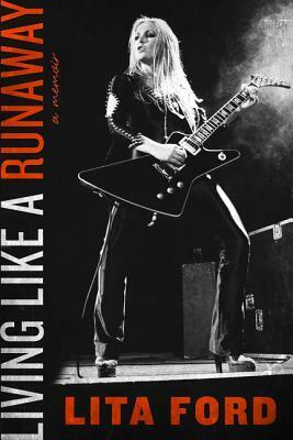 Living Like a Runaway by Lita Ford