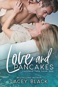 Love and Pancakes by Lacey Black