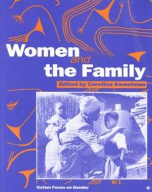 Women and the Family by Caroline Sweetman