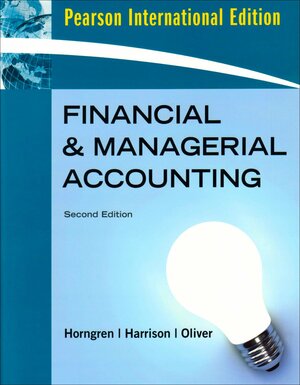 Financial & Managerial Accounting by M. Suzanne Oliver, Charles T. Horngren, Walter T. Harrison Jr.