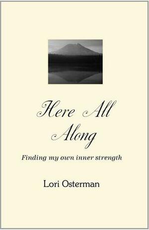 Here All Along by Lori Osterman