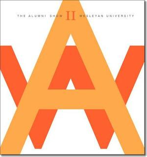 The Alumni Show II: Wesleyan University by John B. Ravenal