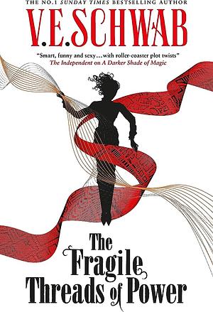 The Fragile Threads of Power by V.E. Schwab