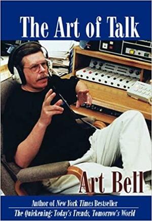 The Art of Talk by Art Bell