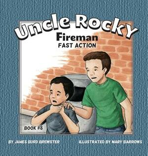 Uncle Rocky, Fireman #8 - Fast Action by James Burd Brewster