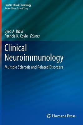 Clinical Neuroimmunology: Multiple Sclerosis and Related Disorders by 