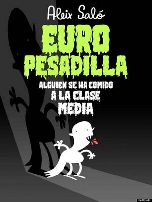 Europesadilla: Alguien se ha comido a la clase media by Aleix Saló