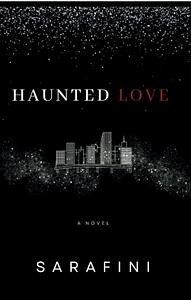 Haunted Love by Sarafini