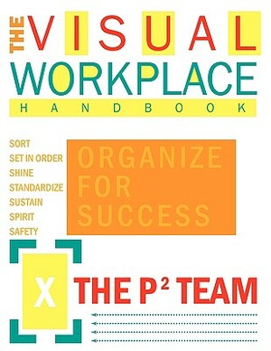 The Visual Workplace Handbook by Scott Ellis