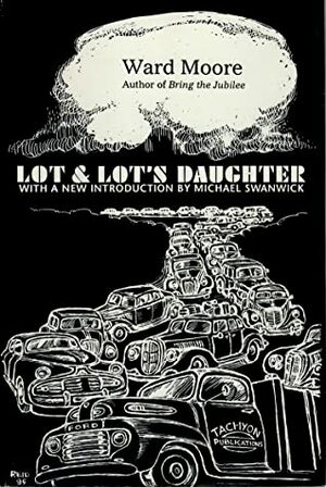 Lot  Lot's Daughter by Ward Moore