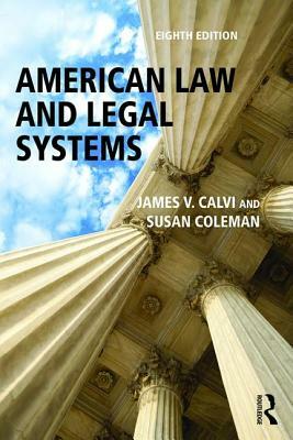 American Law and Legal Systems by James V. Calvi, Susan Coleman