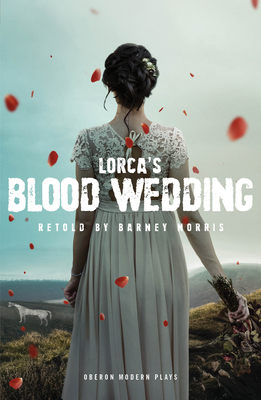 Blood Wedding by Barney Norris