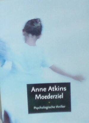 Moederziel by Anne Atkins