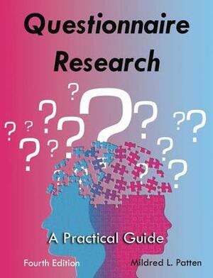 Questionnaire Research: A Practical Guide by Mildred L. Patten