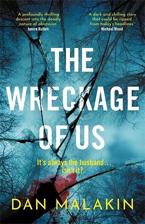 The Wreckage of Us by Dan Malakin