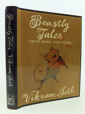 Beastly Tales: From Here and There by Vikram Seth