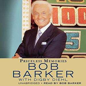 Priceless Memories by Bob Barker, Digby Diehl