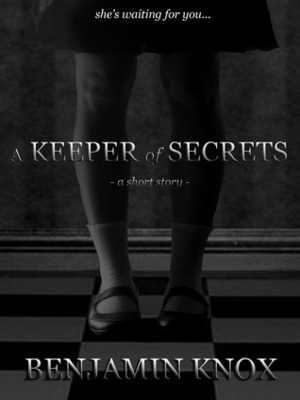 A Keeper of Secrets by Benjamin Knox