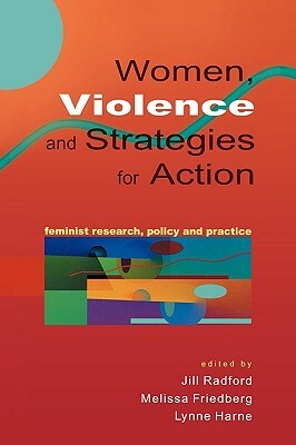 Women, Violence & Strategies for Action by Radford