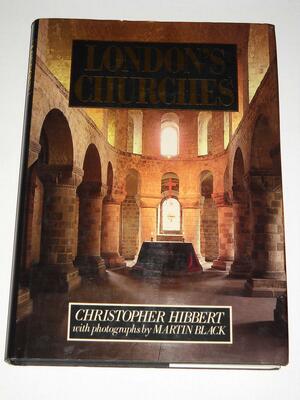 London's Churches by Christopher Hibbert