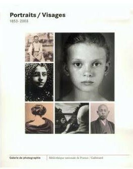 Portraits, visages, 1853-2003 by Anne Biroleau, Sylvie Aubenas