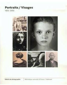 Portraits, visages, 1853-2003 by Sylvie Aubenas, Anne Biroleau