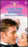 Practically Married by Christine Rimmer