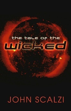 The Tale of The Wicked by John Scalzi