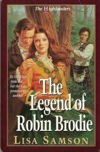 The Legend of Robin Brodie by Lisa Samson