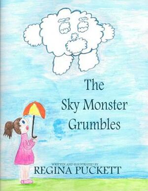 The Sky Monster Grumbles by Regina Puckett