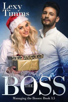 Gift For The Boss: Christmas Novella 3.5 by Lexy Timms