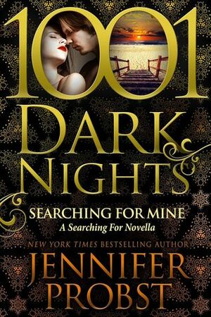 Searching for Mine by Jennifer Probst