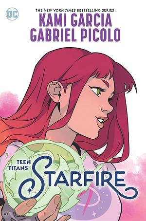 Teen Titans: Starfire by Kami Garcia