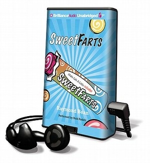 Sweet Farts by Raymond Bean