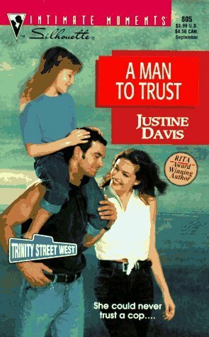 A Man to Trust by Justine Davis