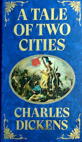 A Tale of Two Cities by Charles Dickens