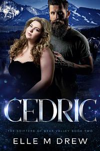 Cedric by Elle M. Drew